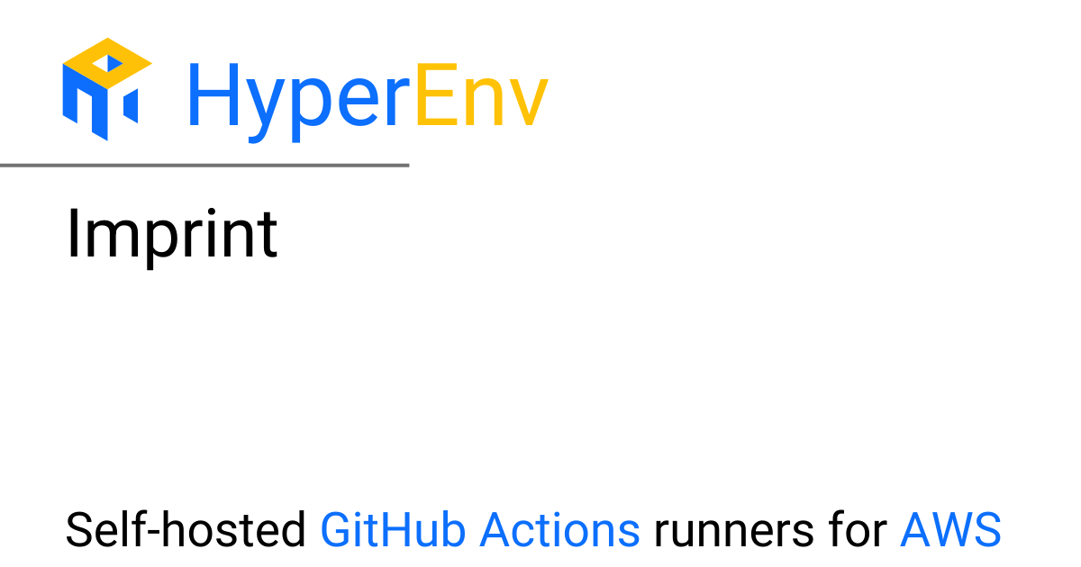 Imprint – HyperEnv for GitHub Actions Runner